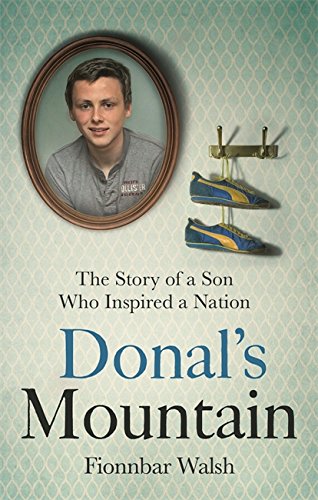 Stock image for Donal's Mountain: The Story of the Son Who Inspired a Nation for sale by WorldofBooks