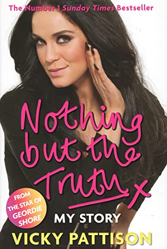 Stock image for Nothing But the Truth: My Story for sale by AwesomeBooks