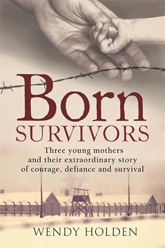 9780751557398: Born Survivors