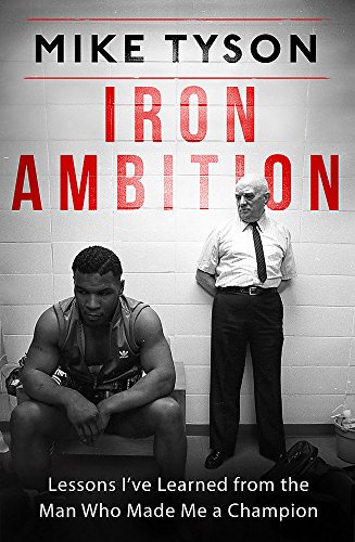 Imagen de archivo de Iron Ambition: Lessons I've Learned from the Man Who Made Me a Champion a la venta por Goldstone Books