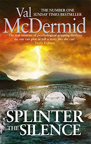 9780751561425: Splinter The Silence: You won't be able to put this masterful psychological thriller down (Tony Hill and Carol Jordan)