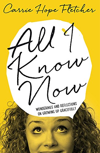 Imagen de archivo de All I Know Now: Wonderings and Reflections on Growing Up Gracefully a la venta por WorldofBooks