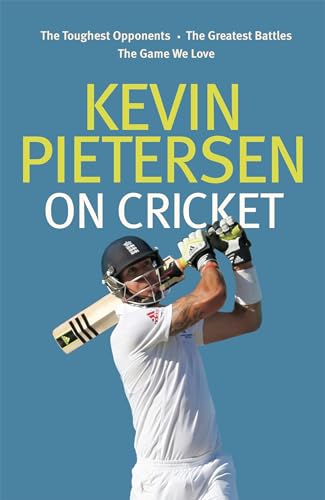 Stock image for Kevin Pietersen on Cricket: The toughest opponents, the greatest battles, the game we love for sale by WorldofBooks