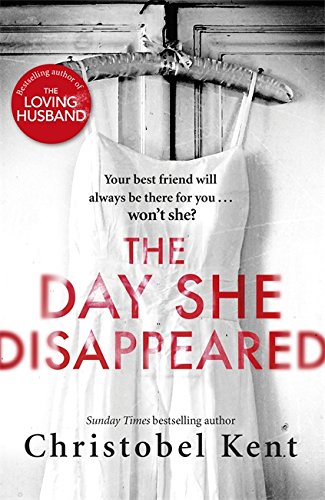Imagen de archivo de The Day She Disappeared: From the bestselling author of The Loving Husband a la venta por WorldofBooks