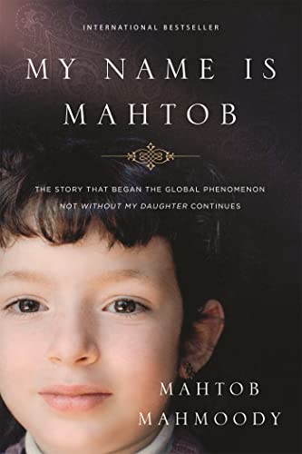 9780751563375: My Name is Mahtob: The Story that Began in the Global Phenomenon Not Without My Daughter Continues