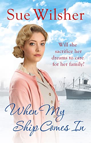 Stock image for When My Ship Comes In: An emotional family saga for fans of Call the Midwife for sale by WorldofBooks