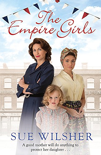 Stock image for The Empire Girls: A gripping saga of family, love and friendship in the 1950s for sale by WorldofBooks