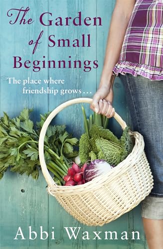 9780751564853: The Garden of Small Beginnings