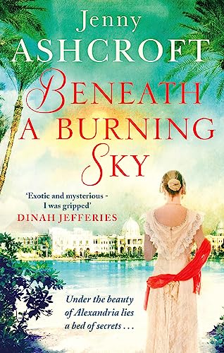 9780751565034: Beneath a Burning Sky: A gripping and mysterious historical love story