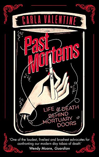 Beispielbild fr Past Mortems: Life and death behind mortuary doors zum Verkauf von WorldofBooks