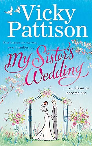 Imagen de archivo de My Sister's Wedding : For Better or Worse, Two Families Are about to Become One . a la venta por Better World Books