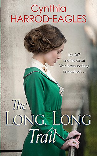 9780751565560: The Long, Long Trail: War at Home, 1917