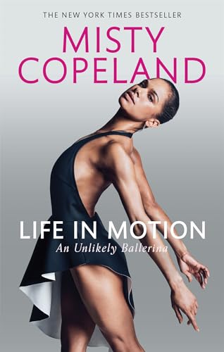 Imagen de archivo de Life in Motion: An Unlikely Ballerina a la venta por Goodwill Books