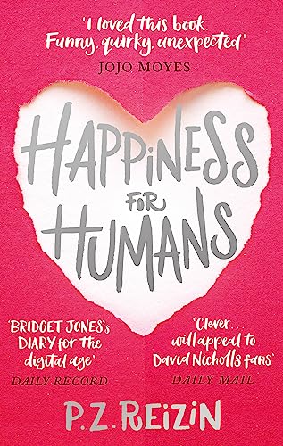 Stock image for Happiness for Humans: the quirky romantic comedy for anyone looking for their soulmate for sale by WorldofBooks