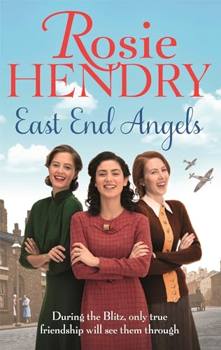 Beispielbild fr East End Angels : A Heart-Warming Family Saga about Love and Friendship Set During the Blitz zum Verkauf von Better World Books