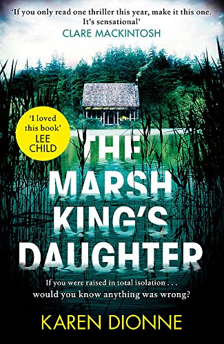 Imagen de archivo de The Marsh King's Daughter: A one-more-page, read-in-one-sitting thriller that you  ll remember for ever a la venta por WorldofBooks