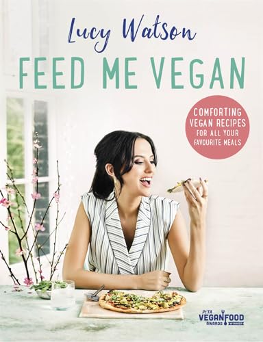 9780751568592: Feed Me Vegan: Lucy Watson