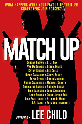 Stock image for Match Up : What Happens When Your Favourite Thriller Characters Join Forces for sale by Better World Books: West