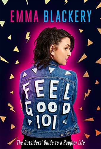 9780751569247: Feel Good 101: The Outsiders' Guide to a Happier Life