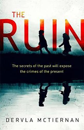Stock image for The Ruin : The Secrets of the Past Will Expose Th Crimes of the Present for sale by Better World Books