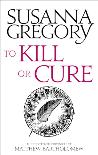 9780751569537: To Kill Or Cure: The Thirteenth Chronicle of Matthew Bartholomew