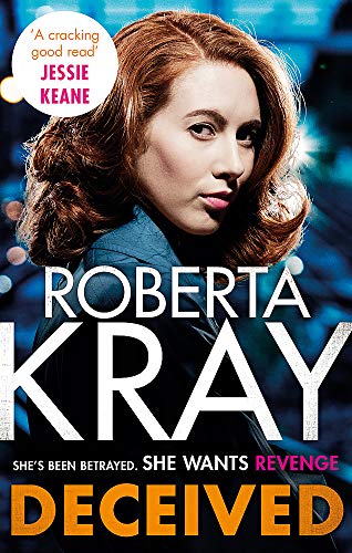 Imagen de archivo de Deceived: THE BRAND NEW NOVEL. No one knows crime like Kray.: the must-read, gripping crime novel from the bestselling author a la venta por WorldofBooks
