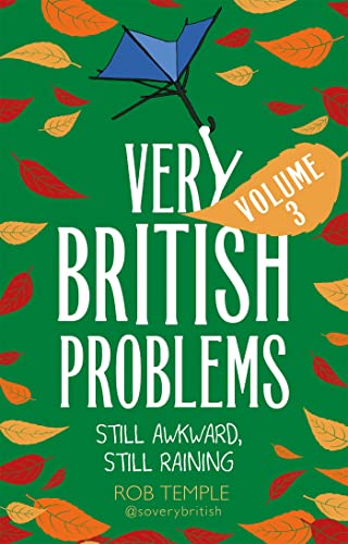 9780751570113: Very British Problems Volume III: Still Awkward, Still Raining