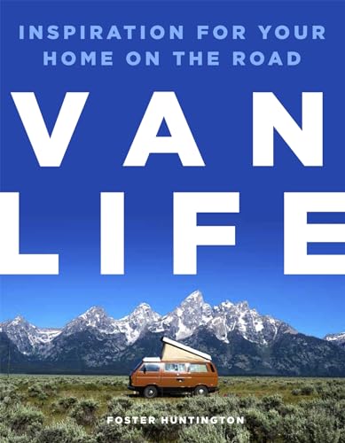 Stock image for Van Life: Inspiration for Your Home on the Road for sale by WorldofBooks