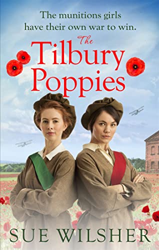 Stock image for The Tilbury Poppies: Can the factory girls work together for a better future? A heartwarming WWI family saga for sale by WorldofBooks