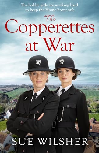 Imagen de archivo de The Copperettes at War: A heart-warming First World War saga about love, loss and friendship a la venta por WorldofBooks