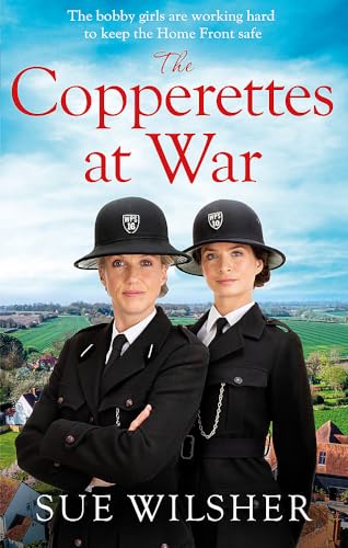 Imagen de archivo de The Copperettes at War: A heart-warming First World War saga about love, loss and friendship a la venta por ThriftBooks-Atlanta