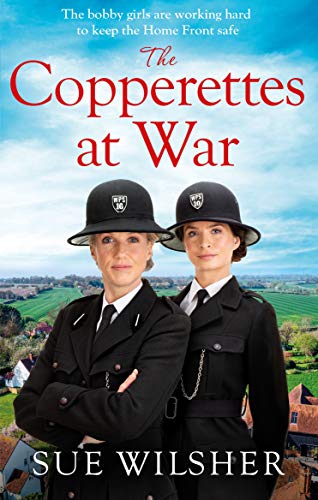 Stock image for The Copperettes at War: A heart-warming First World War saga about love, loss and friendship for sale by ThriftBooks-Atlanta