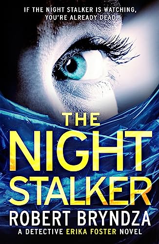 Stock image for The Night Stalker: A chilling serial killer thriller (Detective Erika Foster) for sale by ThriftBooks-Dallas