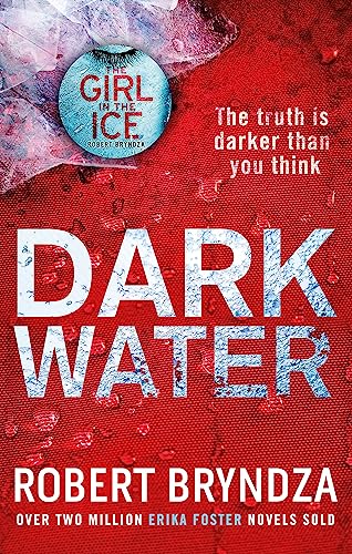 Stock image for Dark Water: A gripping serial killer thriller (Detective Erika Foster) for sale by WorldofBooks