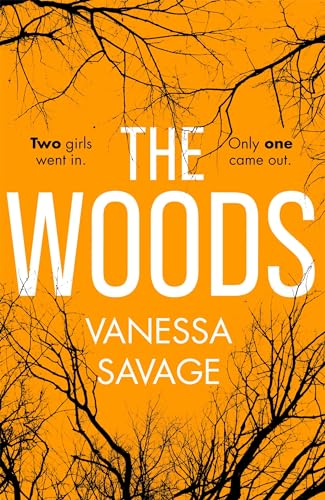 Stock image for The Woods: Two girls went in. But only one came out. for sale by Brook Bookstore