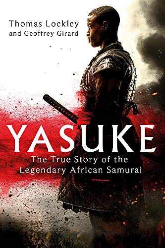 Beispielbild fr Yasuke: The true story of the legendary African Samurai zum Verkauf von Buchpark