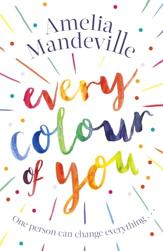 9780751571707: Every Colour of You: The gorgeous, heart-warming love story readers can't stop talking about