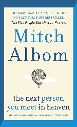 Beispielbild fr The Next Person You Meet in Heaven: The sequel to The Five People You Meet in Heaven: A gripping and life-affirming novel from a globally bestselling author zum Verkauf von WorldofBooks