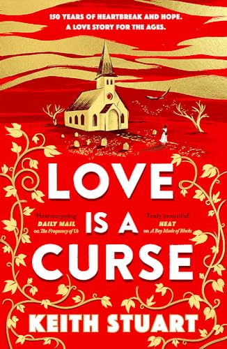 Stock image for Love is a Curse: A mystery lying buried. A love story for the ages for sale by WorldofBooks