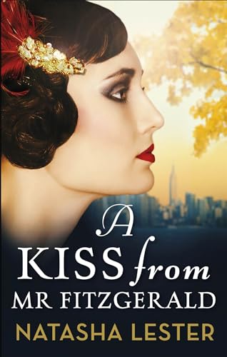 Stock image for A Kiss From Mr Fitzgerald: A captivating love story set in 1920s New York, from the New York Times bestseller for sale by WorldofBooks