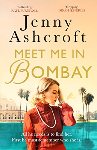 9780751573220: Meet Me in Bombay: All he needs is to find her. First, he must remember who she is.