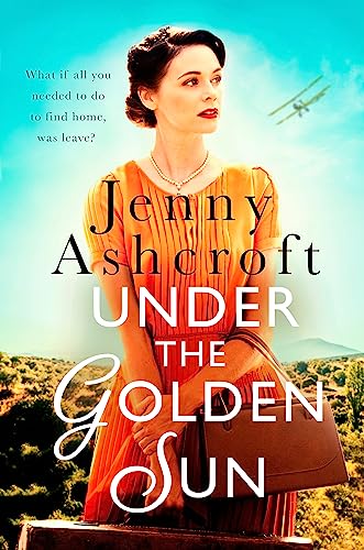 Imagen de archivo de Under The Golden Sun: 'Jenny Ashcroft's best yet' Dinah Jeffries a la venta por WorldofBooks
