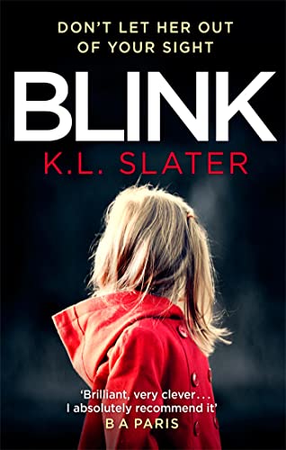 Imagen de archivo de Blink: A psychological thriller with a killer twist you'll never forget a la venta por ThriftBooks-Atlanta