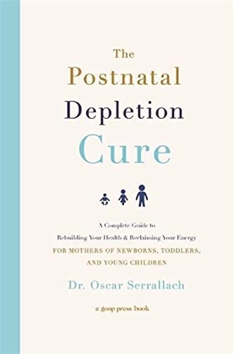 Beispielbild fr The Postnatal Depletion Cure: A Complete Guide to Rebuilding Your Health and Reclaiming Your Energy for Mothers of Newborns, Toddlers and Young Children zum Verkauf von AwesomeBooks