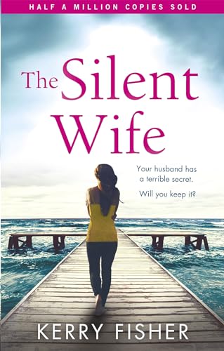 Stock image for The Silent Wife: A gripping emotional page turner with a twist that will take your breath away for sale by SecondSale