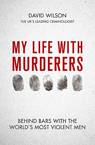 9780751574142: My Life with Murderers: Behind Bars with the World’s Most Violent Men