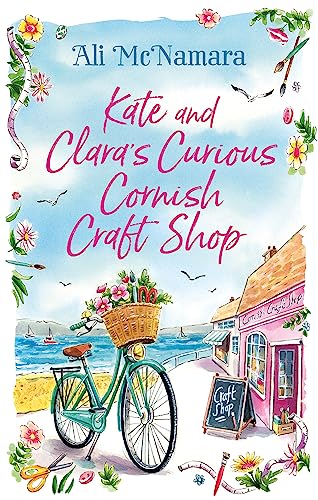 Stock image for Kate and Clara's Curious Cornish Craft Shop: The heart-warming, romantic read we all need right now for sale by WorldofBooks