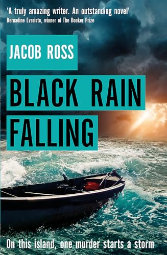 Stock image for Black Rain Falling: 'A truly amazing writer, an outstanding novel' Bernardine Evaristo for sale by WorldofBooks