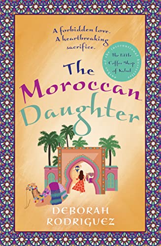 Beispielbild fr The Moroccan Daughter: from the internationally bestselling author of The Little Coffee Shop of Kabul zum Verkauf von savehere619