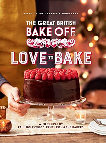 Stock image for The Great British Bake Off: Love to Bake for sale by WorldofBooks